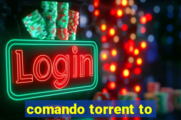 comando torrent to